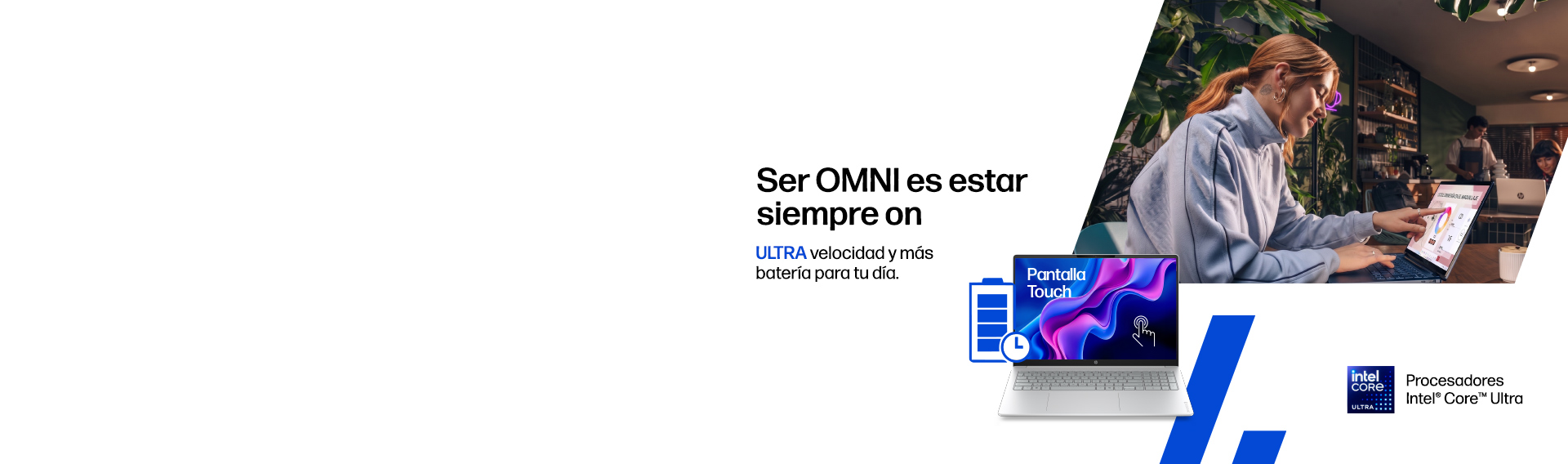 Ser OMNI es estar siempre on. ULTRA velocidad y m&aacute;s bater&iacute;a para tu d&iacute;a. Procesadores Intel&reg; Core&trade; Ultra. Una chica trabajando en una port&aacute;til HP Onnibook touch screen.