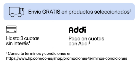 Paga en cuotas con Addi* Hasta 3 cuotas sin interés* Envío GRATIS en productos seleccionados* * Consulta términos y condiciones en: https://www.hp.com/co-es/shop/promociones-terminos-condiciones