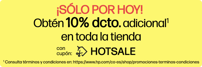 &iexcl;S&Oacute;LO POR HOY!  Obt&eacute;n 10% dcto. adicional1 en toda la tienda con cup&oacute;n: HOTSALE. * Consulta t&eacute;rminos y condiciones en: https://www.hp.com/co-es/shop/promociones-terminos-condiciones